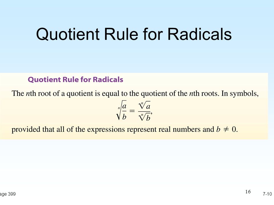 16 Quotient Rule for Radicals 7-10Page 399