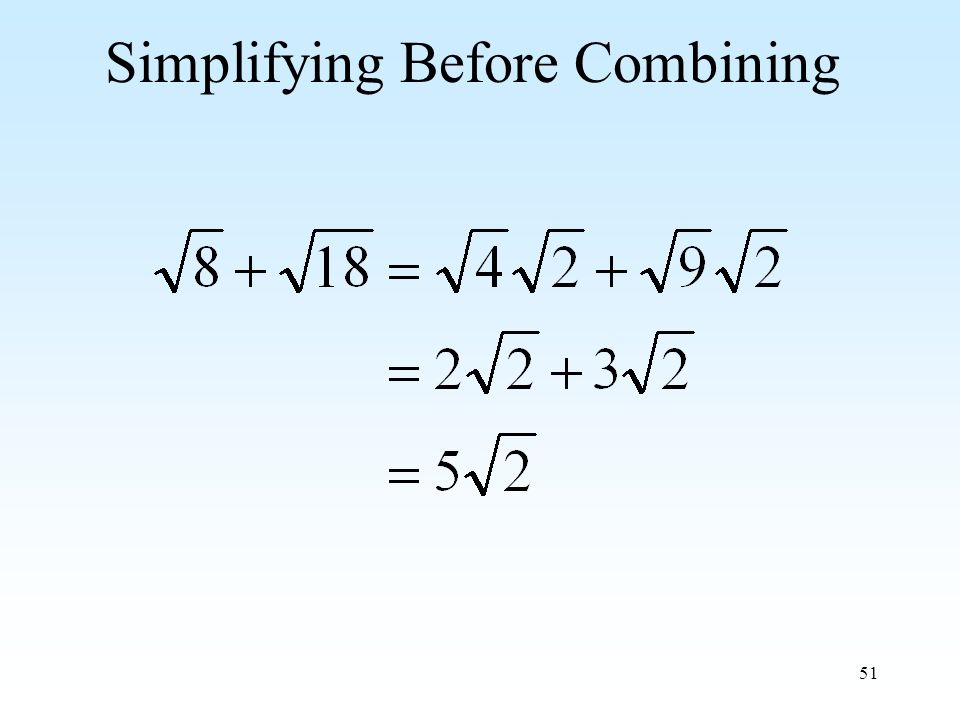 51 Simplifying Before Combining