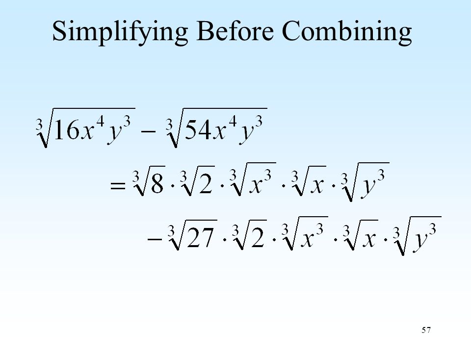 57 Simplifying Before Combining