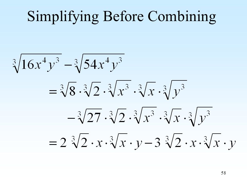 58 Simplifying Before Combining