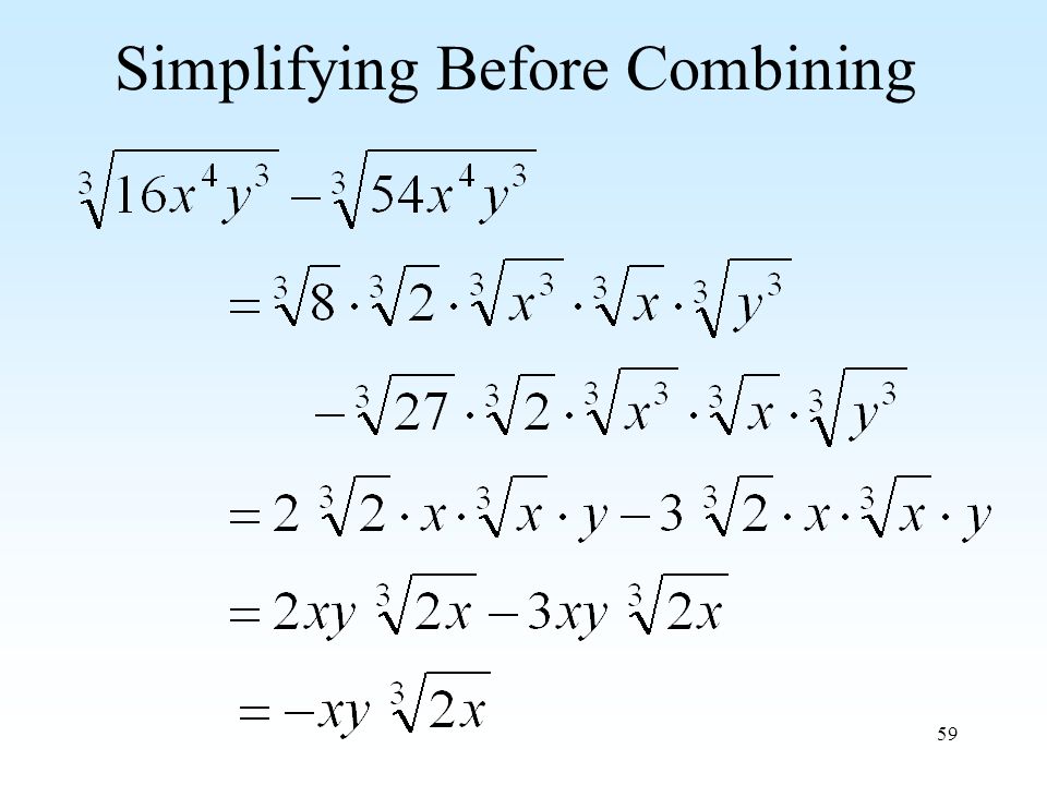 59 Simplifying Before Combining