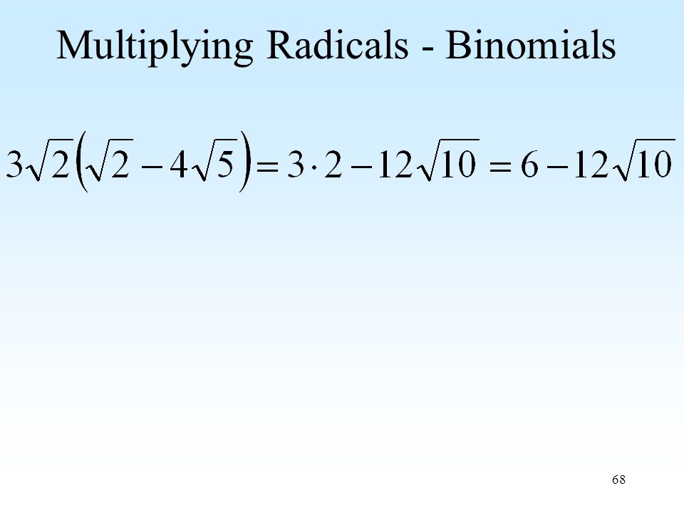 68 Multiplying Radicals - Binomials