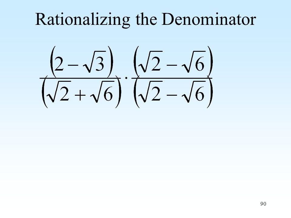 90 Rationalizing the Denominator
