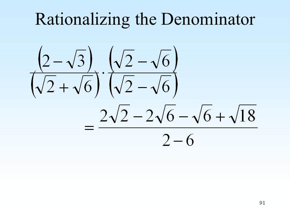91 Rationalizing the Denominator