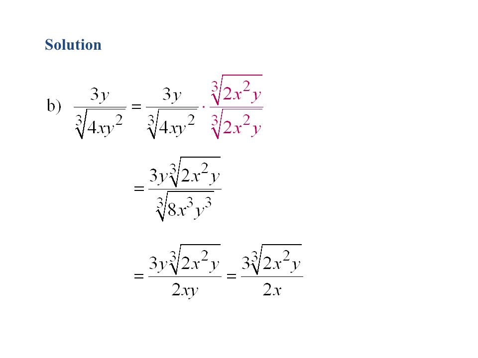 Solution Rationalize each denominator. Multiplying by 1 Example