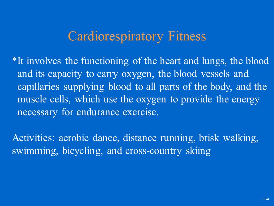 Chapter 11 Cardiorespiratory Fitness Chapter Objectives After