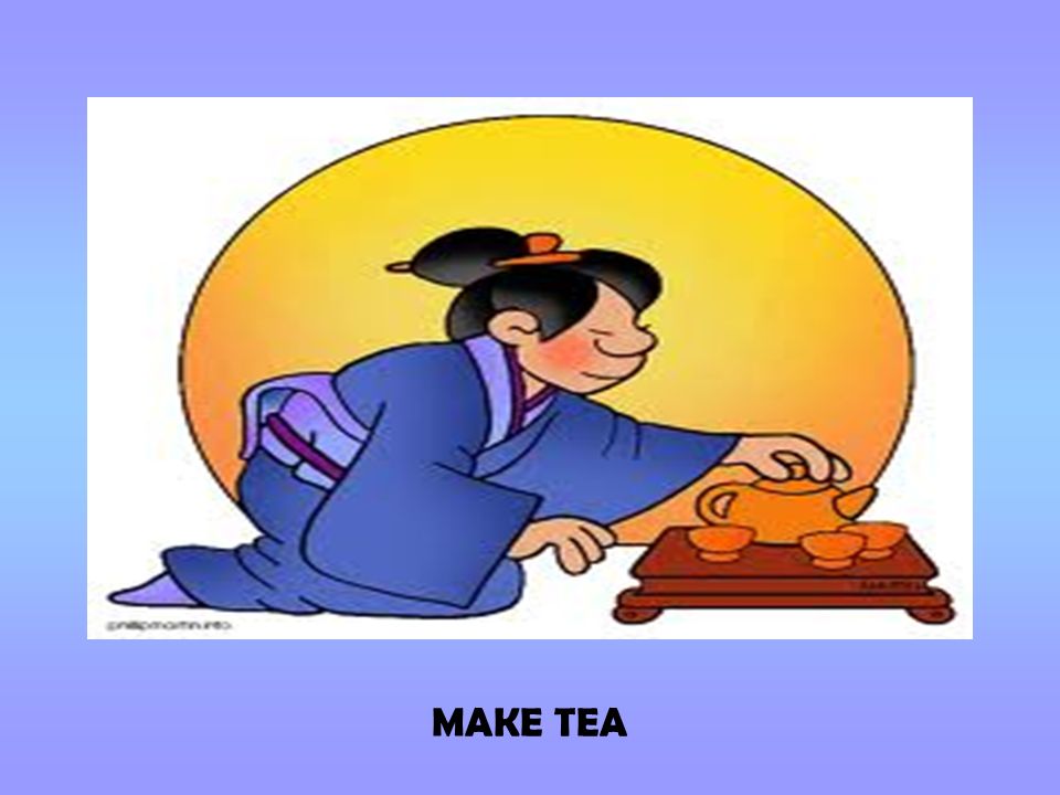 MAKE TEA