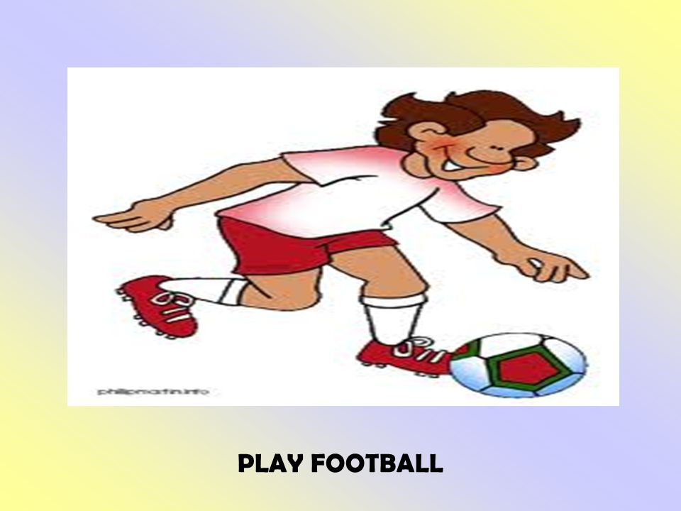 PLAY FOOTBALL