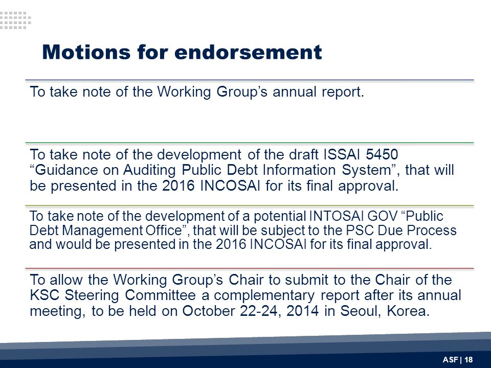 Motions for endorsement ASF | 18 To take note of the Working Group’s annual report.