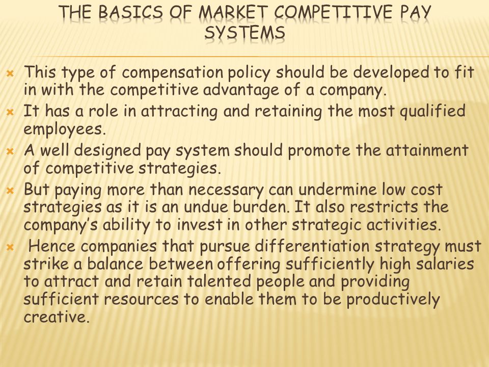  This type of compensation policy should be developed to fit in with the competitive advantage of a company.