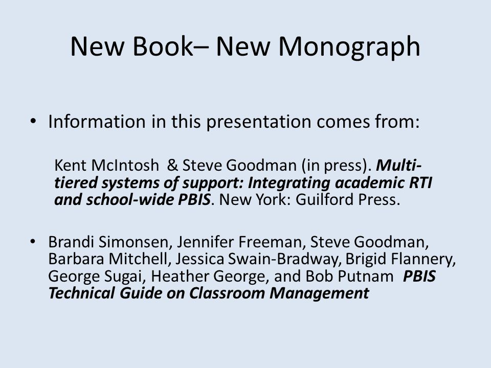 Information in this presentation comes from: Kent McIntosh & Steve Goodman (in press).