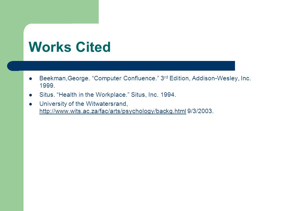 Works Cited Beekman,George. Computer Confluence. 3 rd Edition, Addison-Wesley, Inc.
