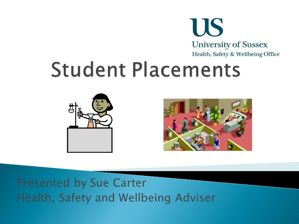 Presented by Sue Carter Health, Safety and Wellbeing Adviser