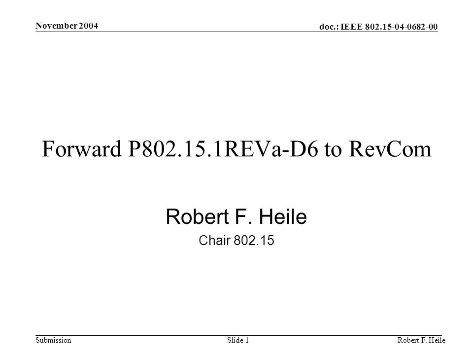 doc.: IEEE Submission November 2004 Robert F.
