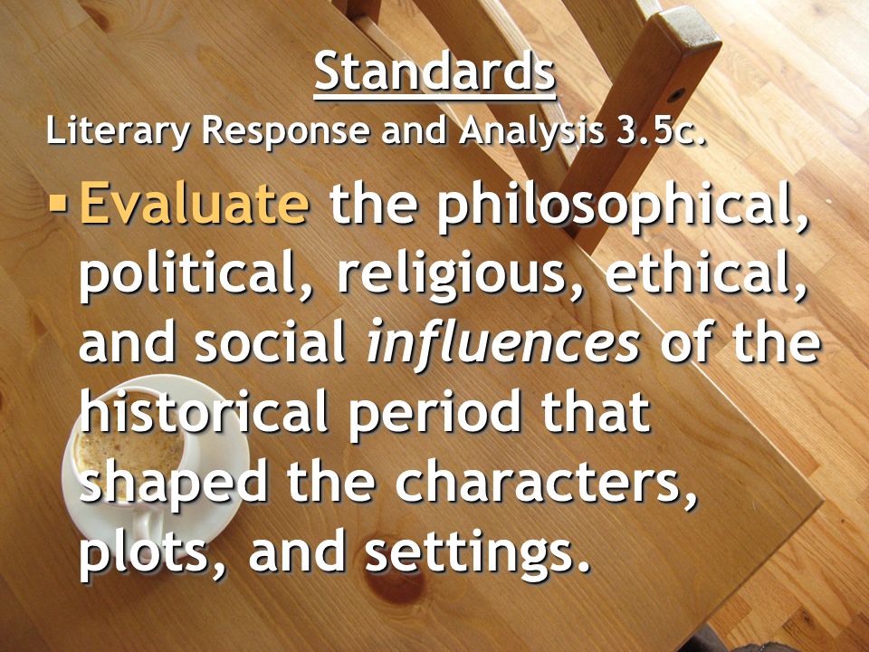 StandardsStandards Literary Response and Analysis 3.5c.