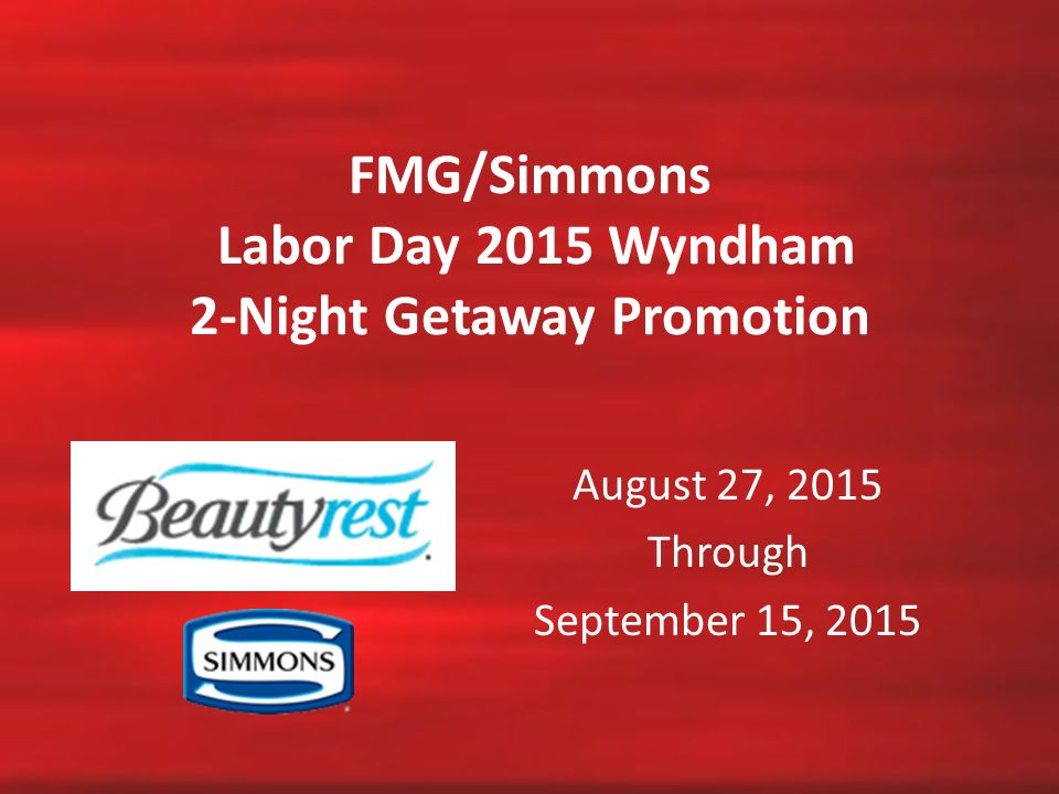 FMG/Simmons Labor Day 2015 Wyndham 2-Night Getaway Promotion August 27, 2015 Through September 15, 2015
