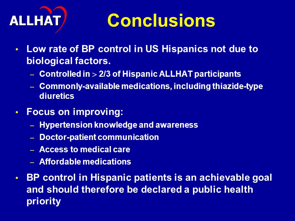 Conclusions Low rate of BP control in US Hispanics not due to biological factors.