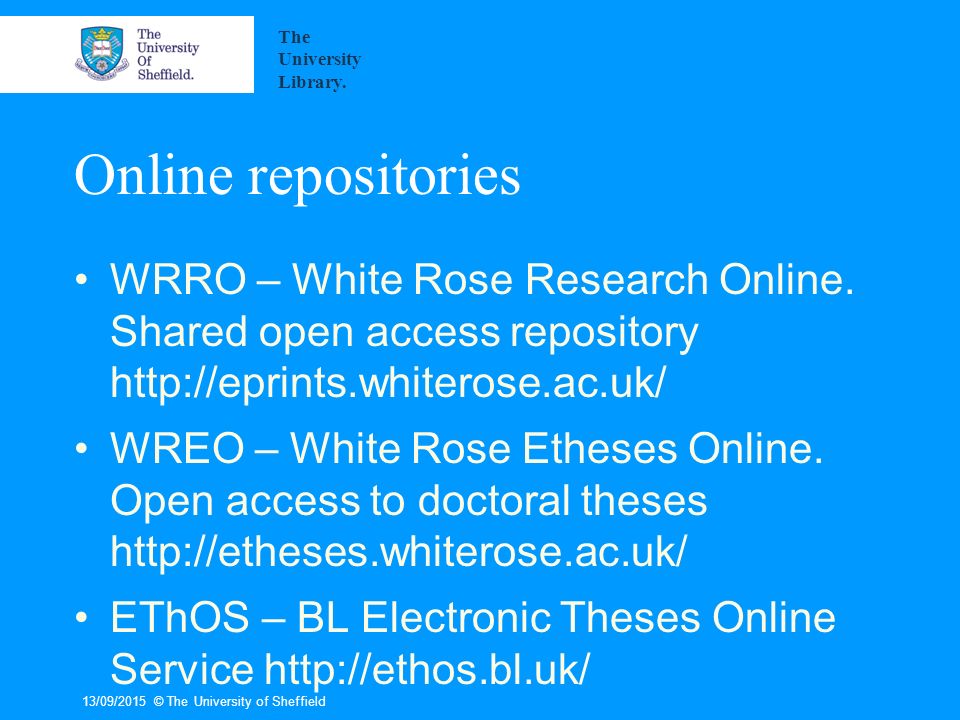 White Rose Libraries: Opportunities to connect and collaborate Maria Mawson  Faculty Librarian for Social Sciences University of Sheffield The  University. - ppt download