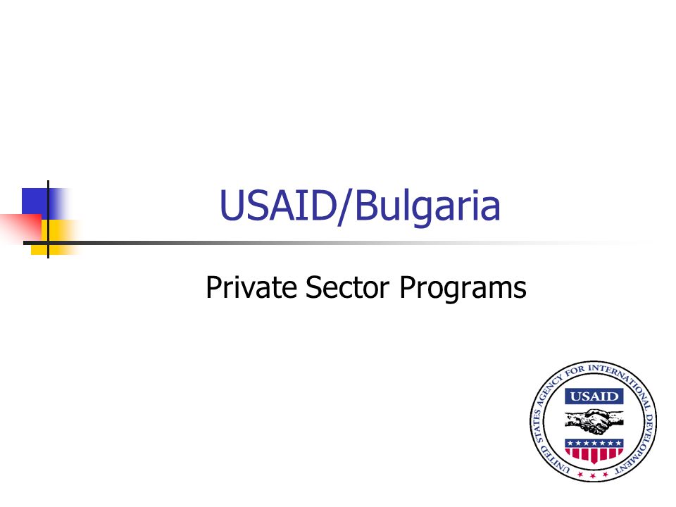 USAID/Bulgaria Private Sector Programs
