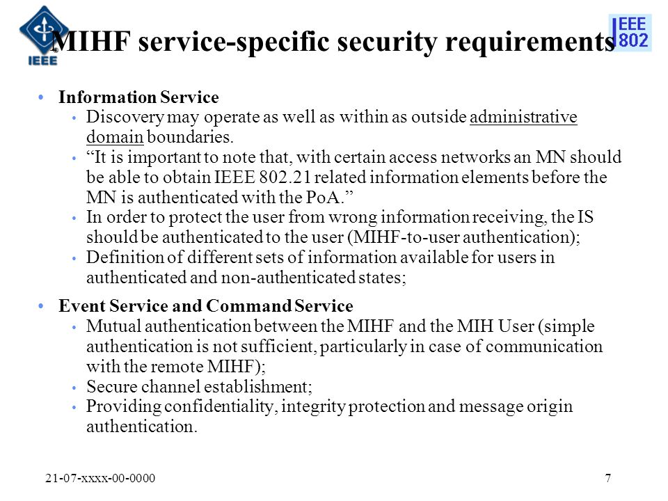 21-07-xxxx MIHF service-specific security requirements Information Service Discovery may operate as well as within as outside administrative domain boundaries.