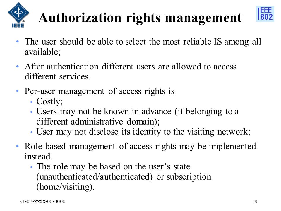 21-07-xxxx Authorization rights management The user should be able to select the most reliable IS among all available; After authentication different users are allowed to access different services.