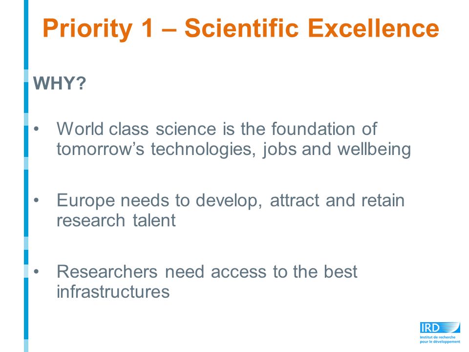 Priority 1 – Scientific Excellence WHY.