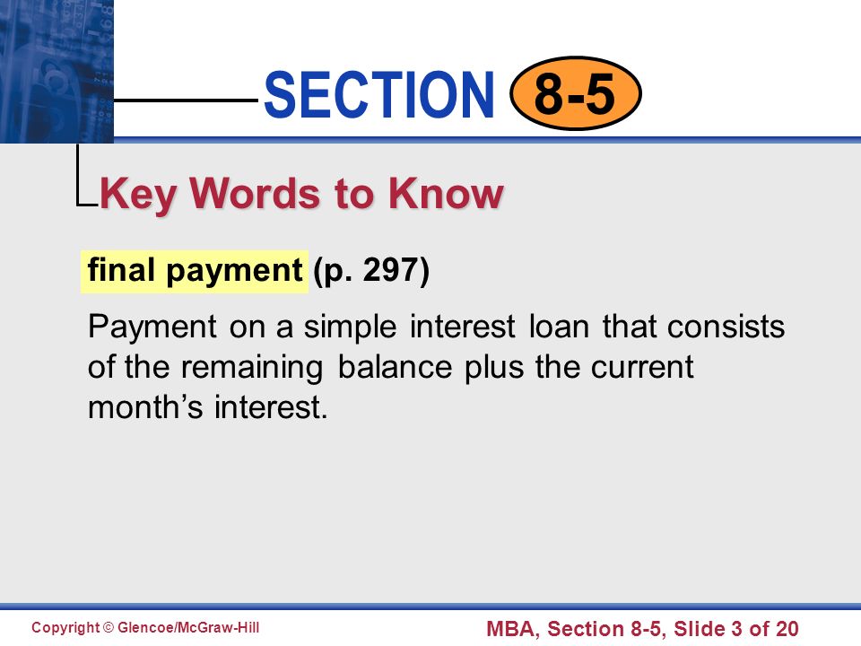 Click to edit Master text styles Second level Third level Fourth level Fifth level 3 SECTION Copyright © Glencoe/McGraw-Hill MBA, Section 8-5, Slide 3 of final payment (p.