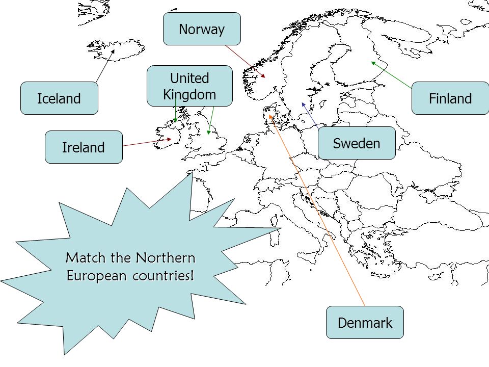 Match the Northern European countries! Iceland Ireland Finland Norway United Kingdom Denmark Sweden