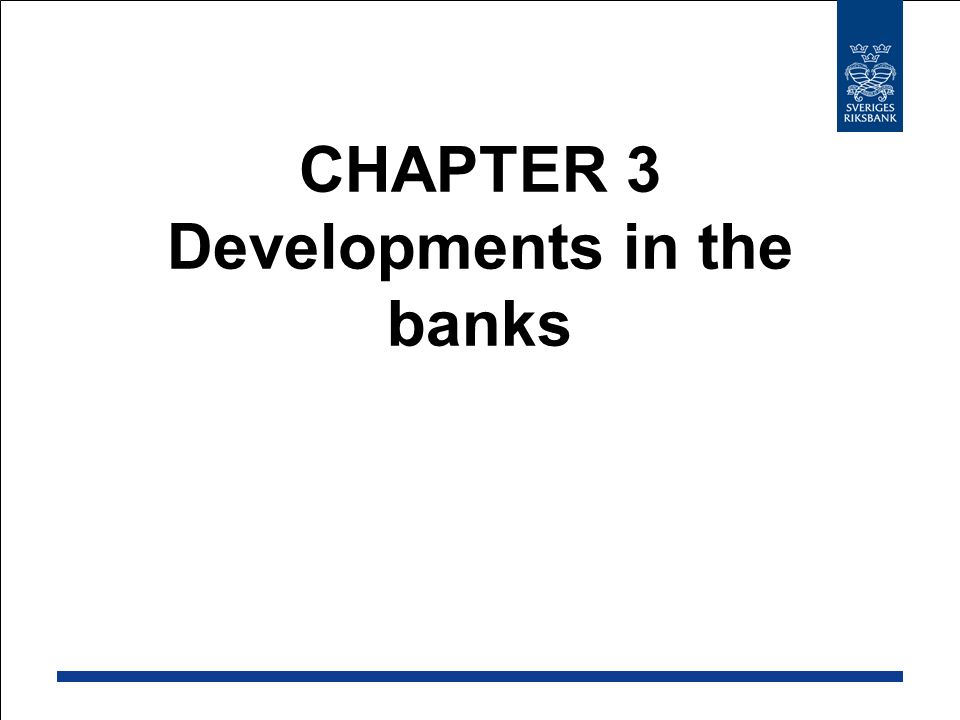 CHAPTER 3 Developments in the banks