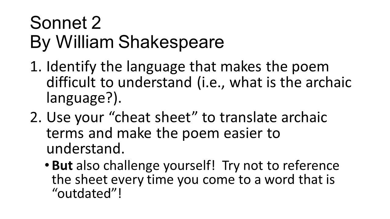 Sonnet 2 By William Shakespeare 1.Identify the language that makes the poem difficult to understand (i.e., what is the archaic language ).