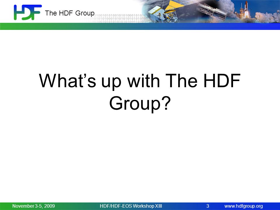 The HDF Group What’s up with The HDF Group.