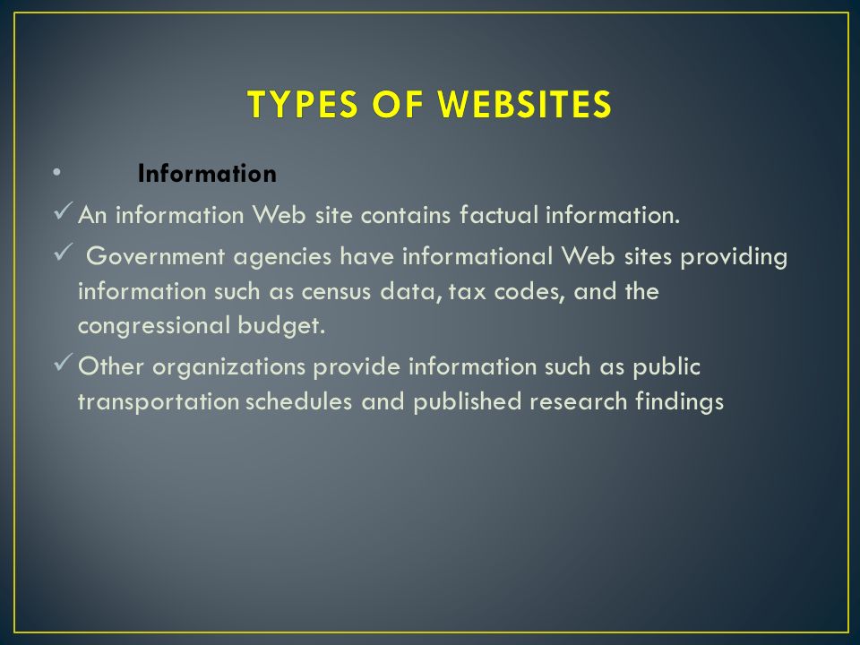 Information An information Web site contains factual information.
