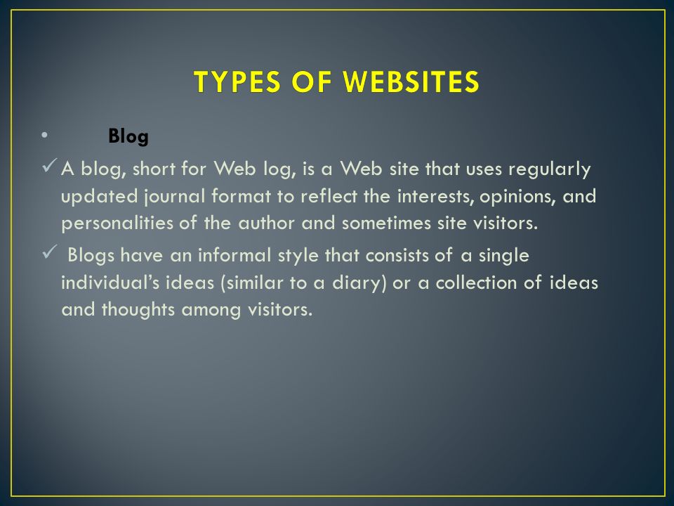 Blog A blog, short for Web log, is a Web site that uses regularly updated journal format to reflect the interests, opinions, and personalities of the author and sometimes site visitors.