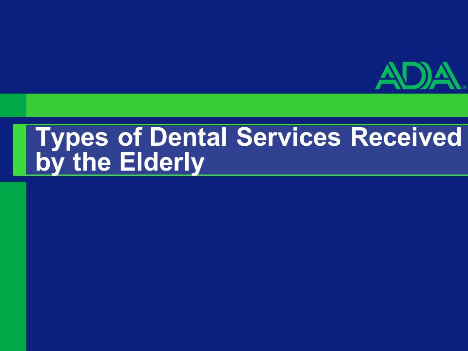 Types of Dental Services Received by the Elderly