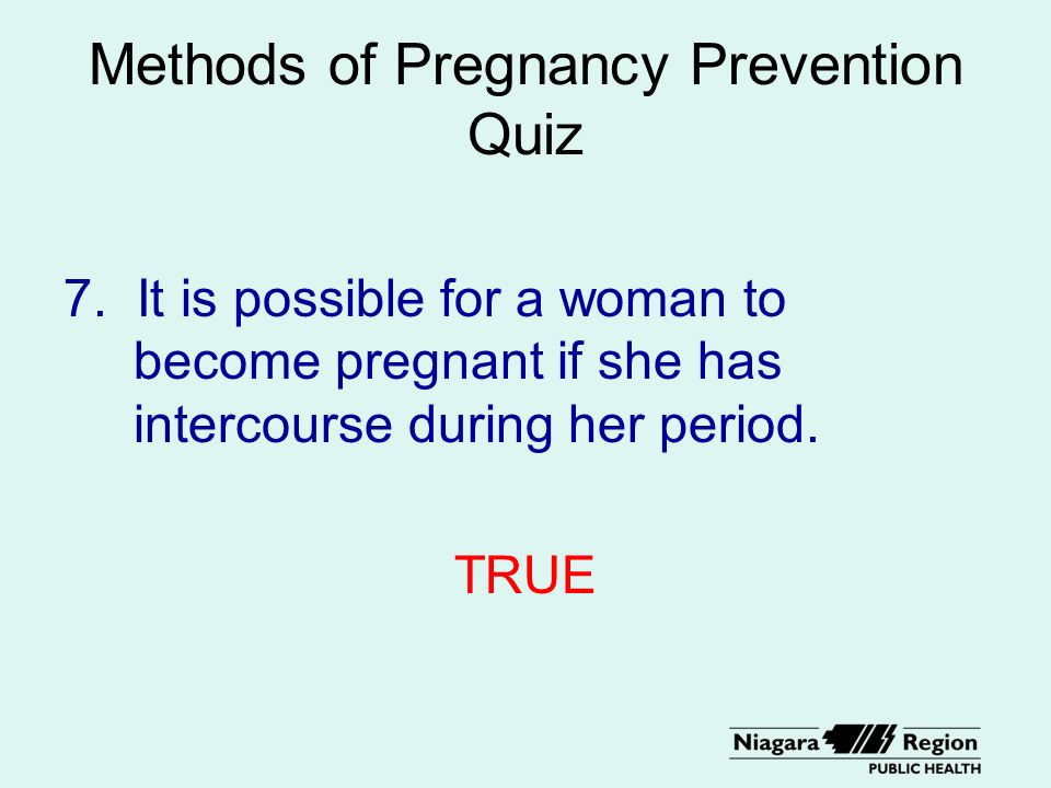 Methods of Pregnancy Prevention Quiz 7.