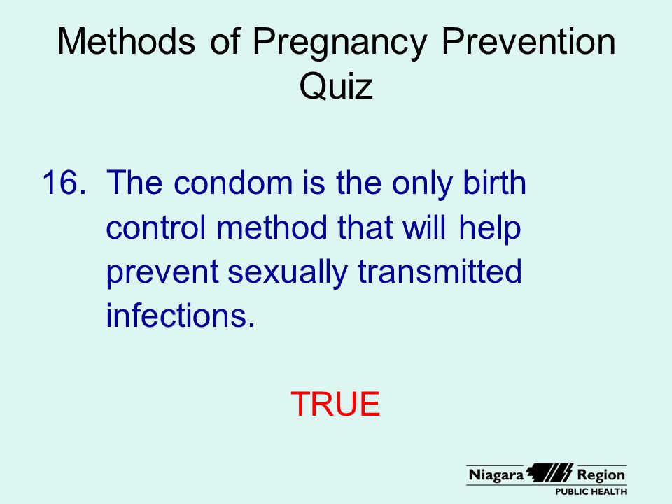 Methods of Pregnancy Prevention Quiz 16.