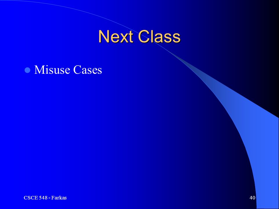 CSCE Farkas40 Next Class Misuse Cases