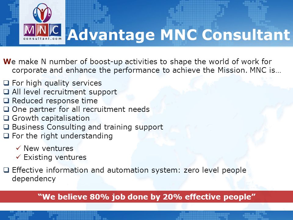 Advantage MNC Consultant We make N number of boost-up activities to shape the world of work for corporate and enhance the performance to achieve the Mission.