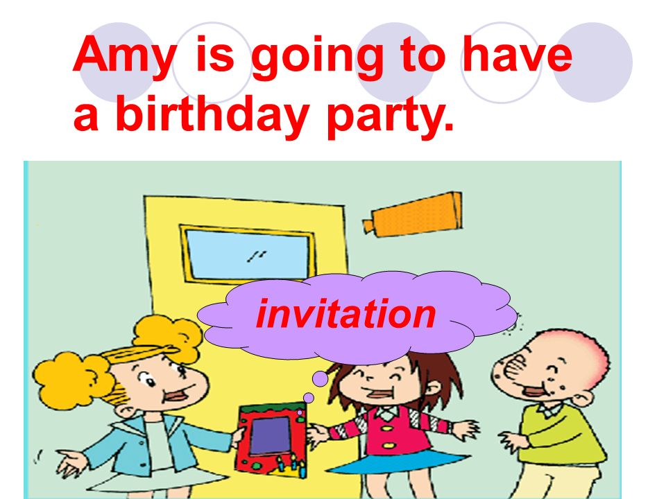 Amy is going to have a birthday party. invitation