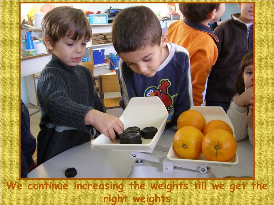 We continue increasing the weights till we get the right weights