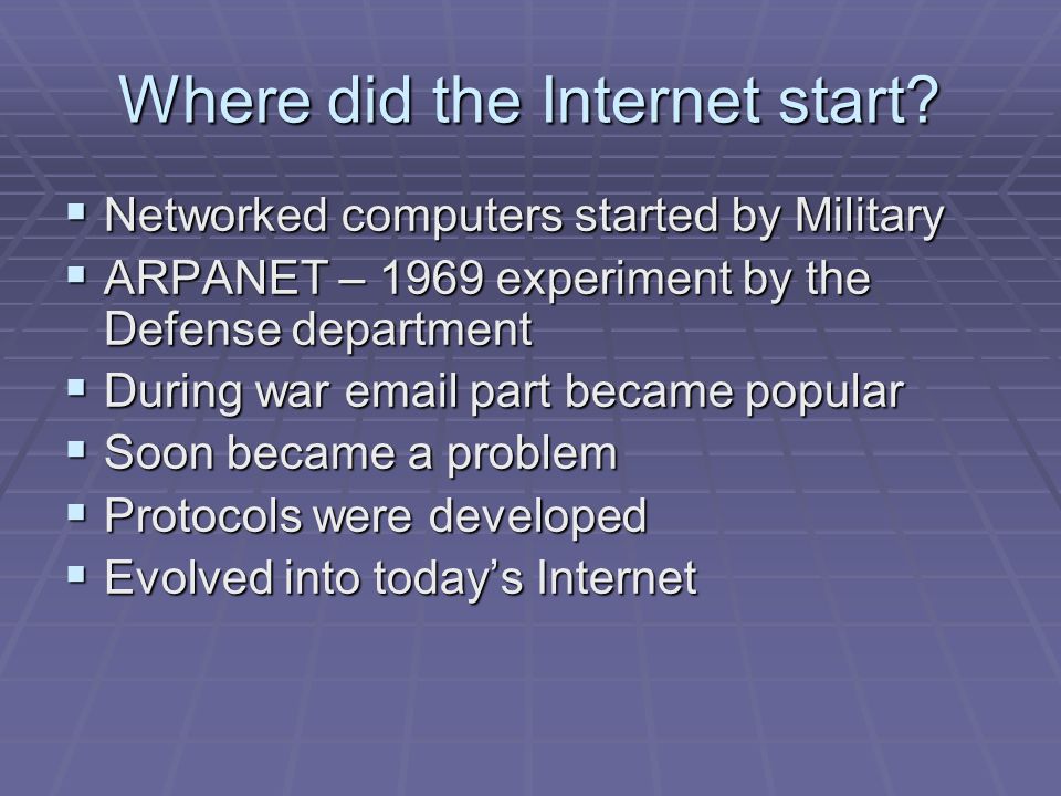 Where did the Internet start.
