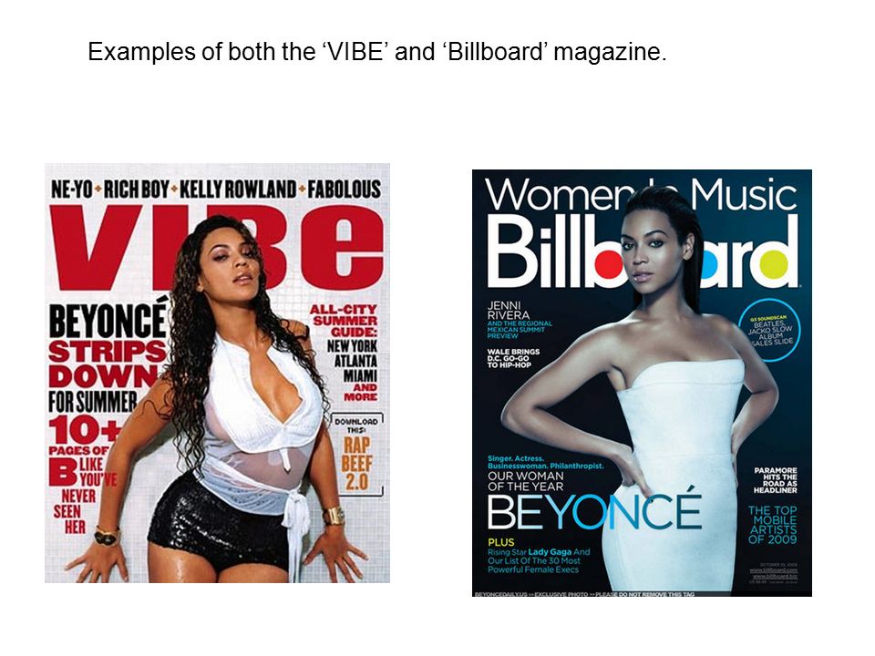 Examples of both the ‘VIBE’ and ‘Billboard’ magazine.