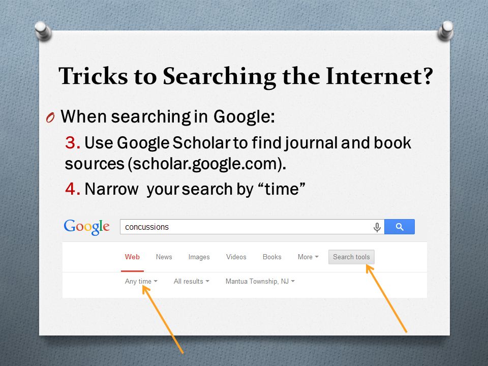 Tricks to Searching the Internet. O When searching in Google: 3.