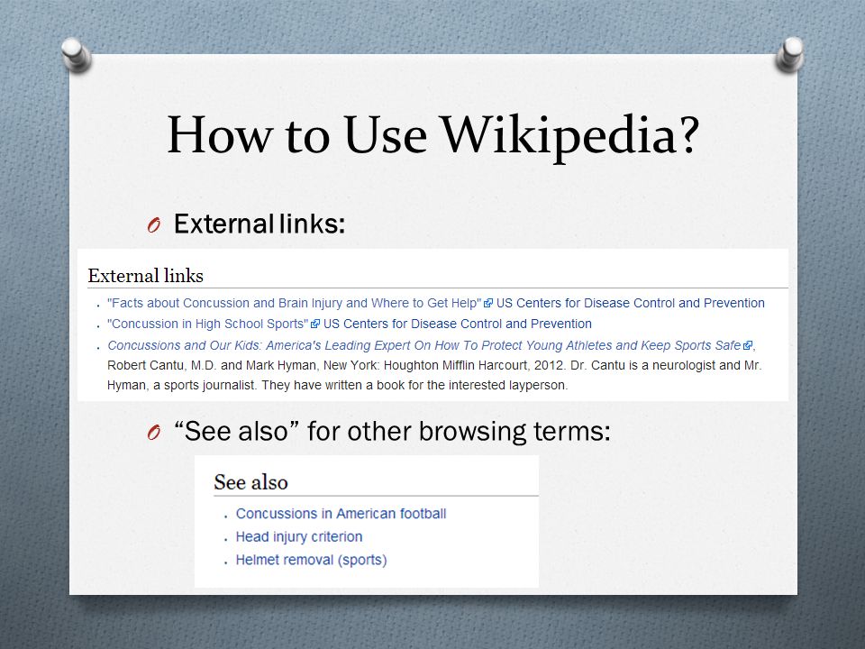 How to Use Wikipedia O External links: O See also for other browsing terms: