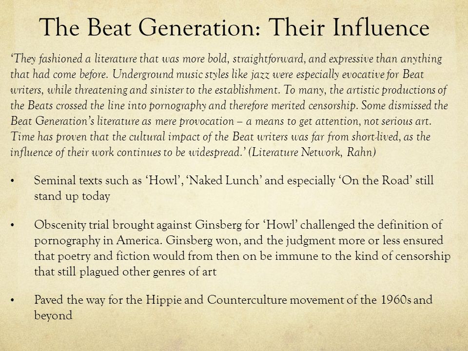 and One Flew Over the Cuckoo's Nest. The Beat Generation was a group of  American post- World War II writers who came to prominence in the 1950s, as  well. - ppt download