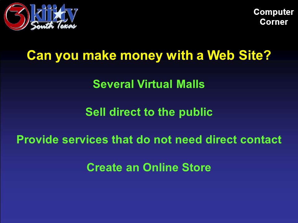 Computer Corner Can you make money with a Web Site.