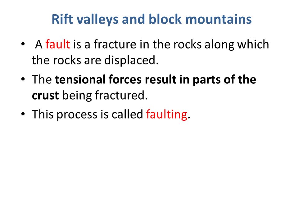 A fault is a fracture in the rocks along which the rocks are displaced.