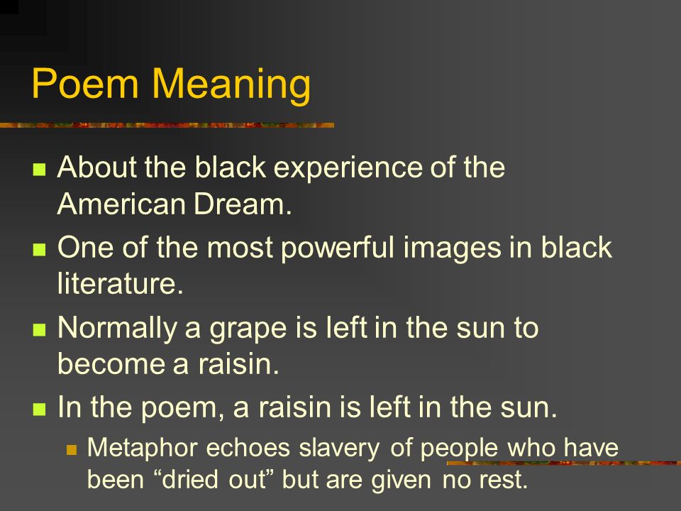 Poem Meaning About the black experience of the American Dream.