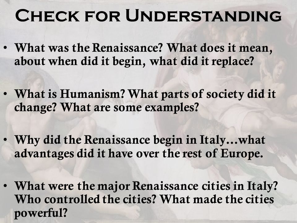 Check for Understanding What was the Renaissance.