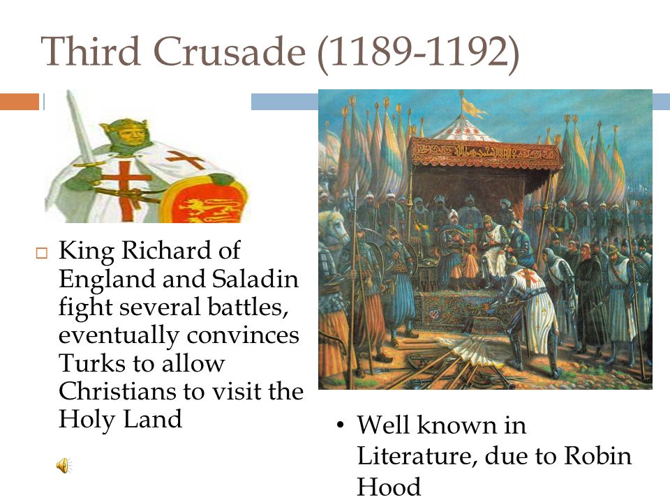 Second Crusade ( )  Saladin leads the Muslim Turks to victory, defeating the Christians  * He was considered a very wise ruler.